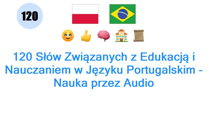 120 Słów Związanych z Edukacją i Nauczaniem w Języku Portugalskim - Nauka przez Audio